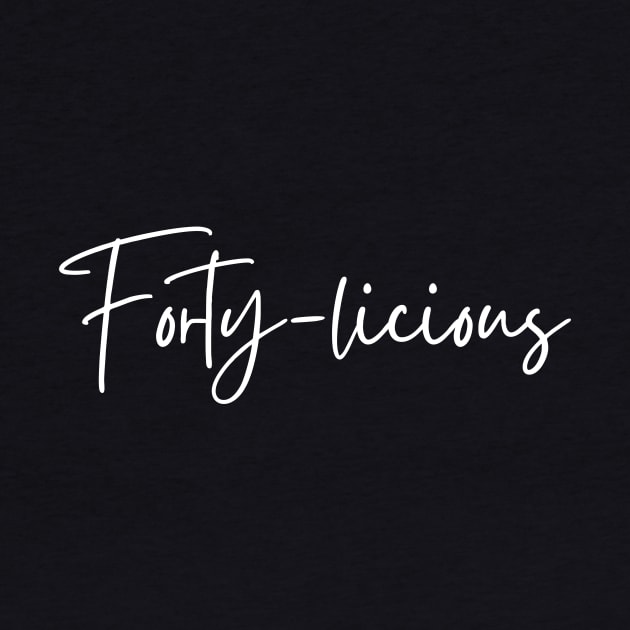 Forty- Licious by twentysevendstudio